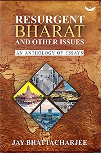 Resurgent Bharat And Other Issues An Anthology Of Essays