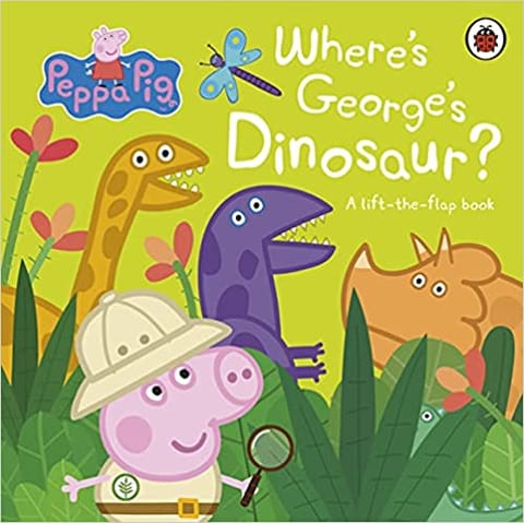 Peppa Pig Wheres Georges Dinosaur? A Lift The Flap Book