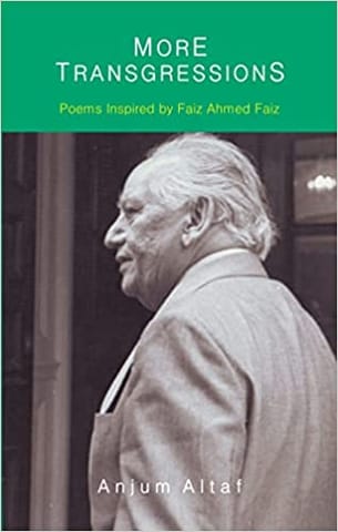 More Transgressions Poems Inspired By Faiz Ahmed Faiz