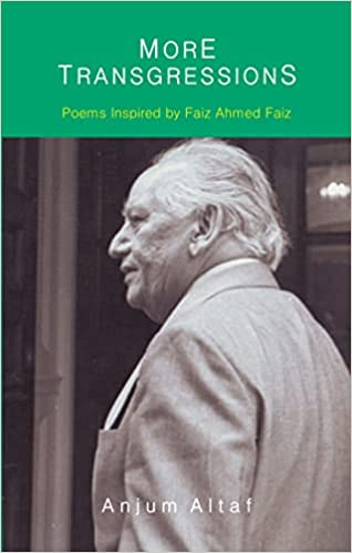 More Transgressions Poems Inspired By Faiz Ahmed Faiz
