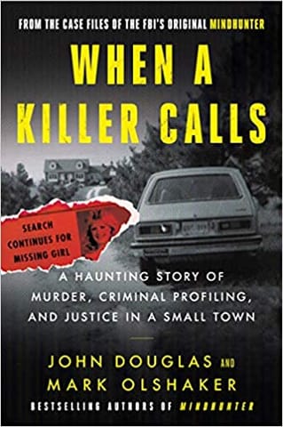 When A Killer Calls A Haunting Story Of Murder Criminal Profiling And Justice In A Small Town 2
