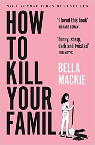 How To Kill Your Family The #1 Sunday Times Bestseller