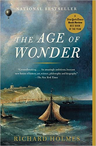 The Age Of Wonder The Romantic Generation And The Discovery Of The Beauty And Terror Of Science