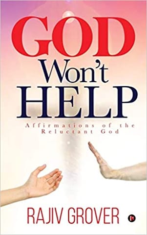 God Won�t Help Affirmations Of The Reluctant God