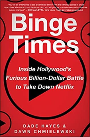Binge Times Inside Hollywoods Furious Billion-dollar Battle To Take Down Netflix