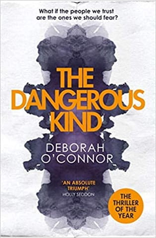 The Dangerous Kind The Thriller That Will Make You Second-guess Everyone You Meet