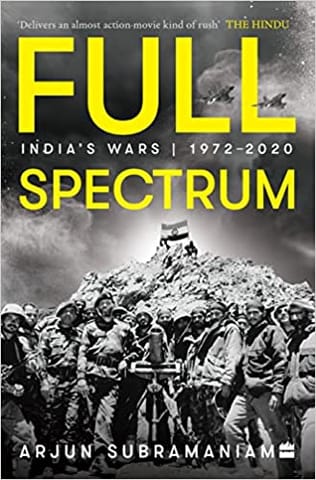 Full Spectrum Indias Wars 1972-2020