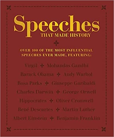 Speeches That Made History Over 100 Of The Most Influential Speeches Ever Made