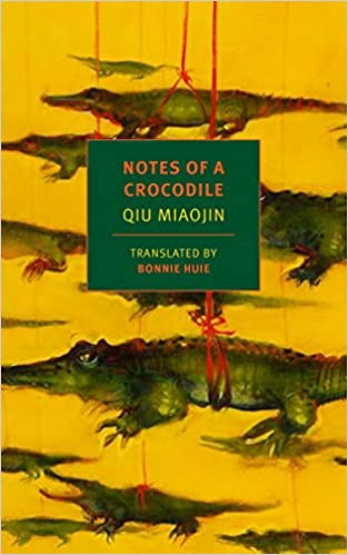 Notes Of A Crocodile (nyrb Classics)