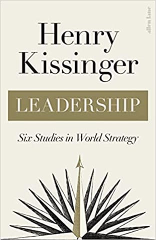 Leadership Six Studies In World Strategy