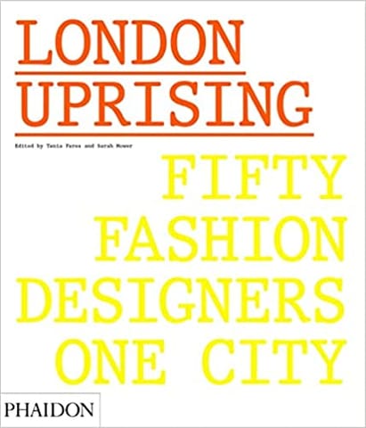 London Uprising Fifty Fashion Designers One City