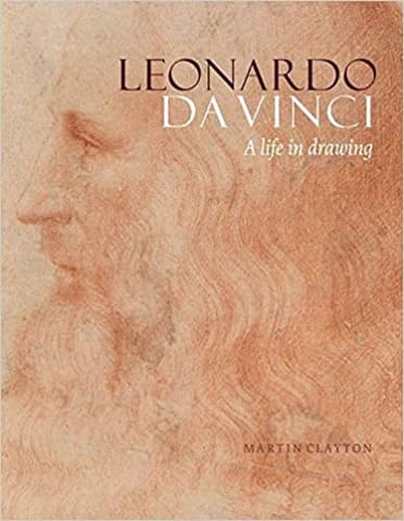 Leonardo Da Vinci A Life In Drawing