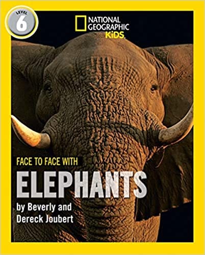 Face To Face With Elephants Level 6 (national Geographic Readers)