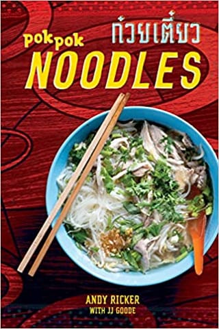 Pok Pok Noodles Recipes From Thailand And Beyond [a Cookbook]