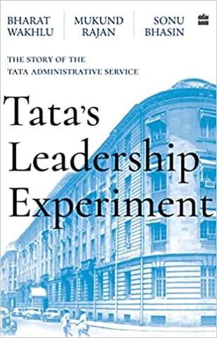 Tatas Leadership Experiment The Story Of The Tata Administrative Service