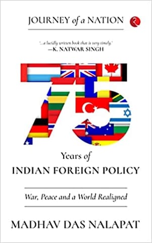 Journey Of A Nation 75 Years Of Indian Foreign Policy