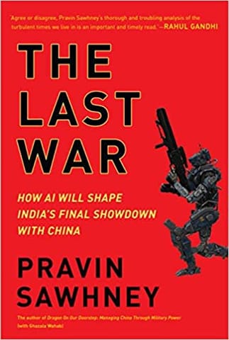 The Last War How Ai Will Shape India�s Final Showdown With China