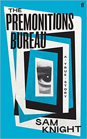 The Premonitions Bureau A Sunday Times Bestseller