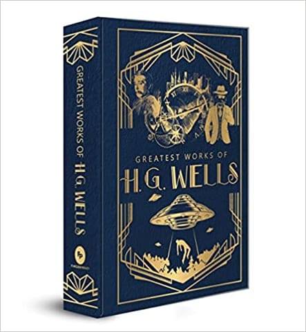 Greatest Works Of H G Wells (deluxe Hardbound Edition)